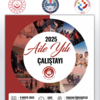 Fakültemizde Aile Yılı Çalıştayı Gerçekleştirilmiştir.